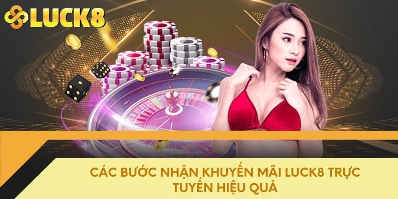 Các bước nhận khuyến mãi Luck8 trực tuyến hiệu quả